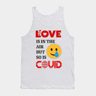 Love Is In The Air But So Is Covid funny shirt for boyfriend, girlfriend, Tank Top